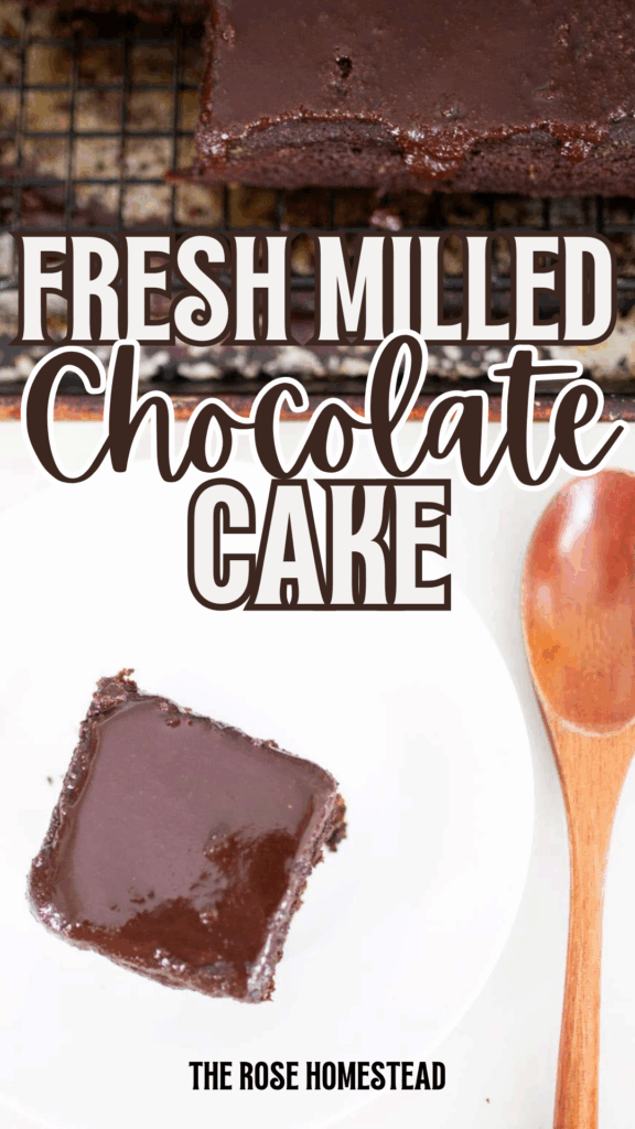A pinterest pin for fresh milled chocolate cake. The photo is a slice on a white plate with a spoon beside. The text reads fresh milled chocolate cake.